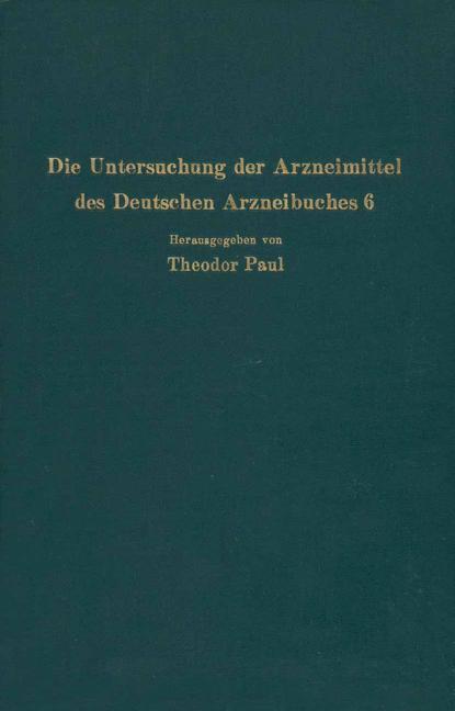 Die Untersuchung der Arzneimittel des Deutschen Arzneibuches 6