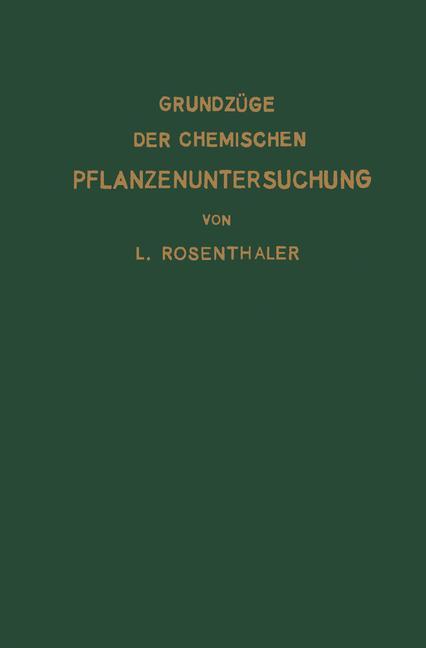 Grundzüge der chemischen Pflanzenuntersuchung