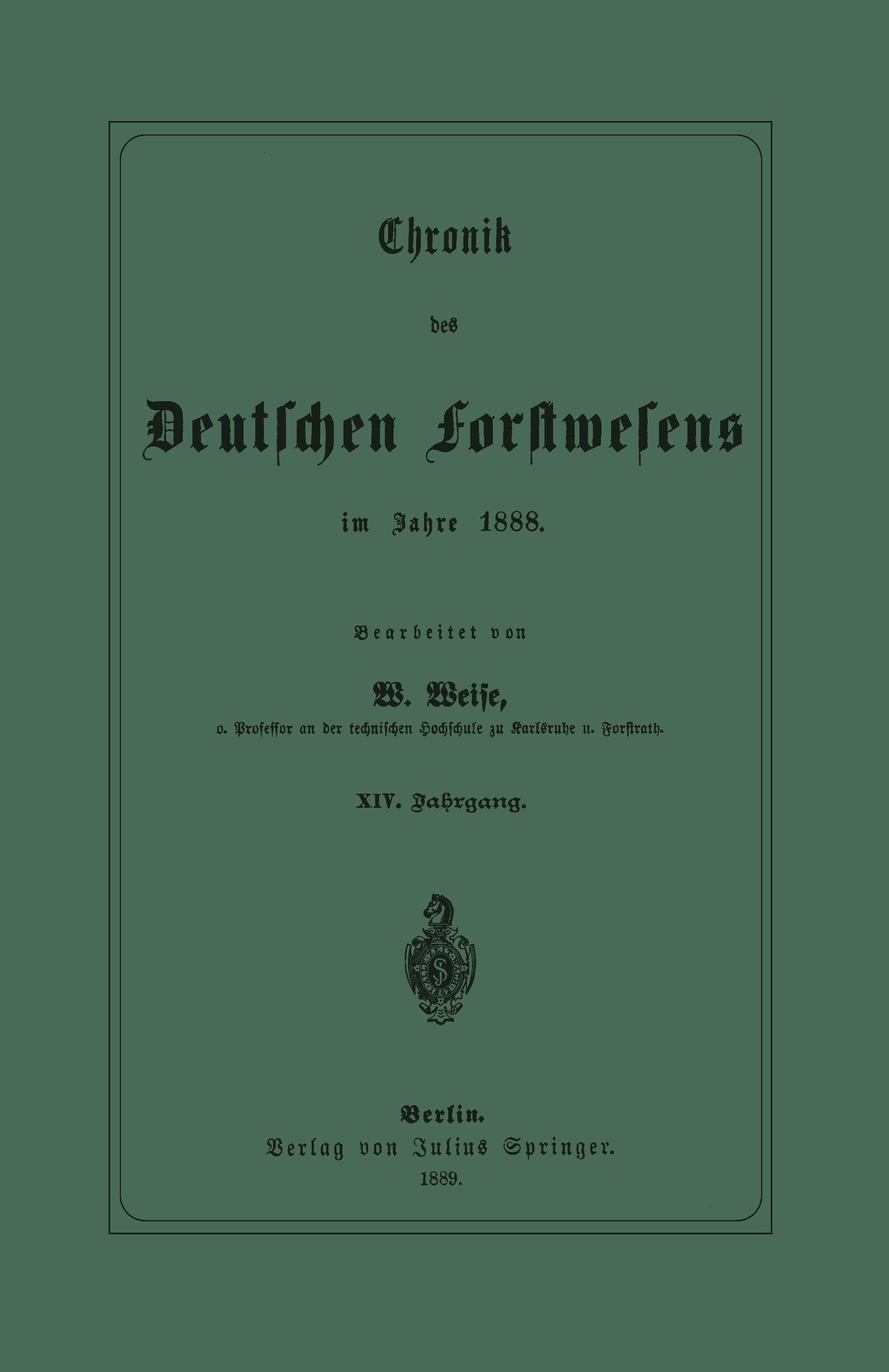 Chronik des Deutschen Forstwesens im Jahre 1888