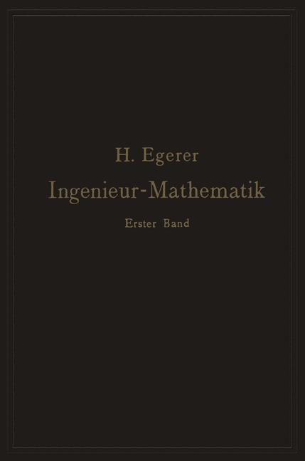 Ingenieur-Mathematik. Lehrbuch der höheren Mathematik für die technischen Berufe