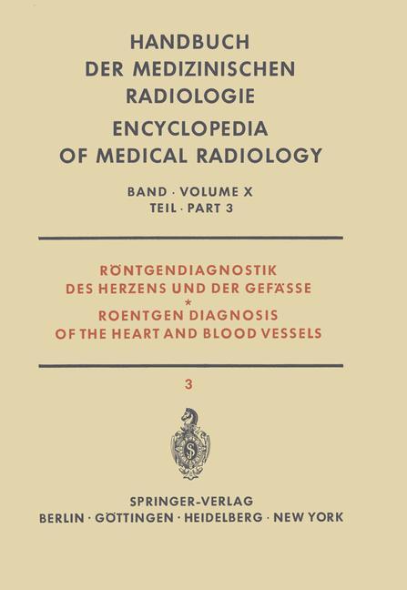 Röntgendiagnostik des Herzens und der Gefässe Teil 3 / Roentgen Diagnosis of the Heart and Blood Vessels Part 3