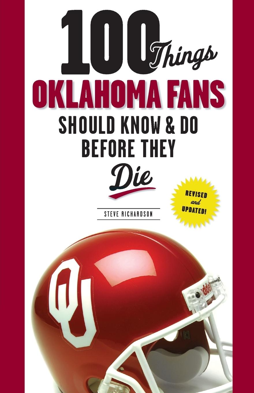 100 Things Oklahoma Fans Should Know & Do Before They Die