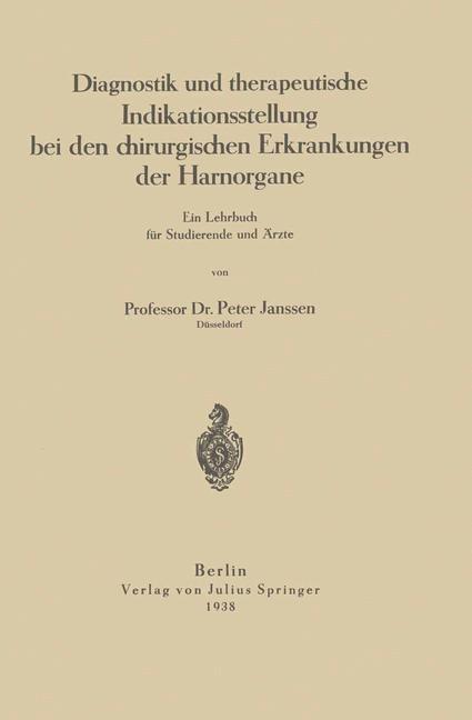 Diagnostik und therapeutische Indikationsstellung bei den chirurgischen Erkrankungen der Harnorgane