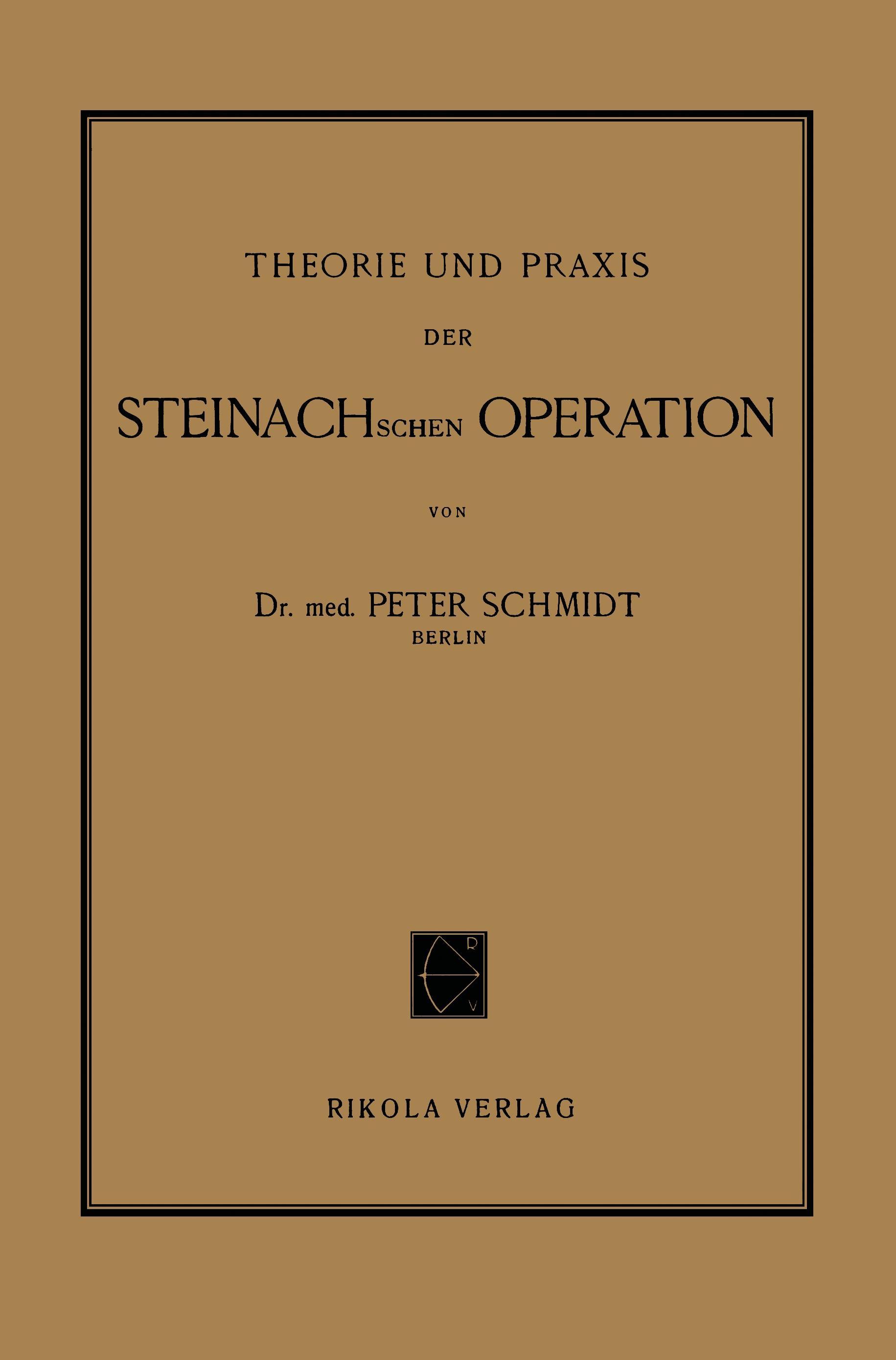 Theorie und Praxis der Steinachschen Operation