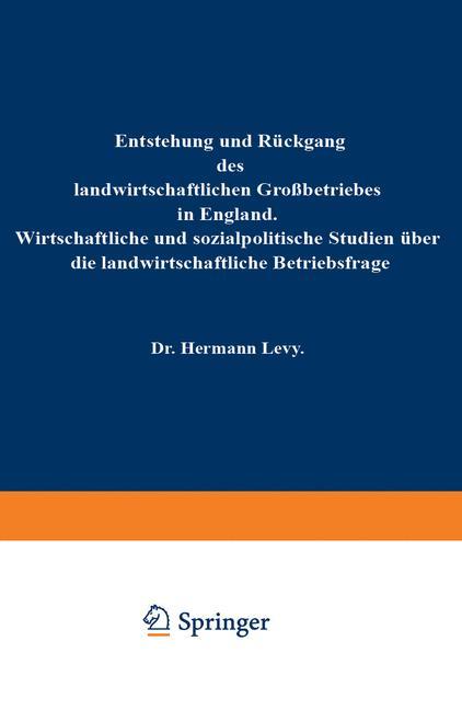 Entstehung und Rückgang des landwirtschaftlichen Großbetriebes in England