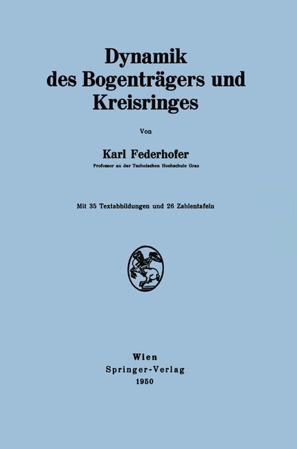 Dynamik des Bogenträgers und Kreisringes