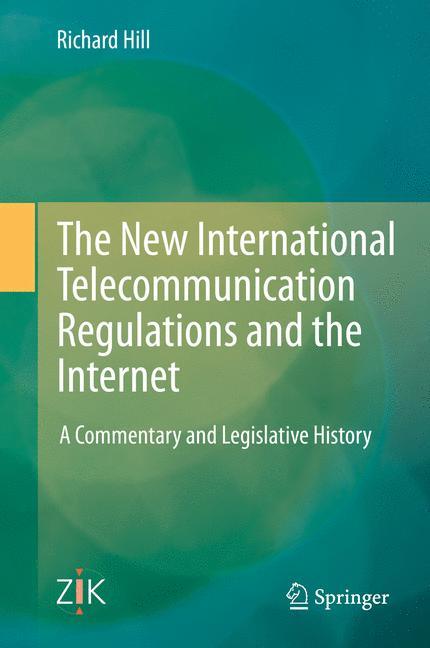 The New International Telecommunication Regulations and the Internet