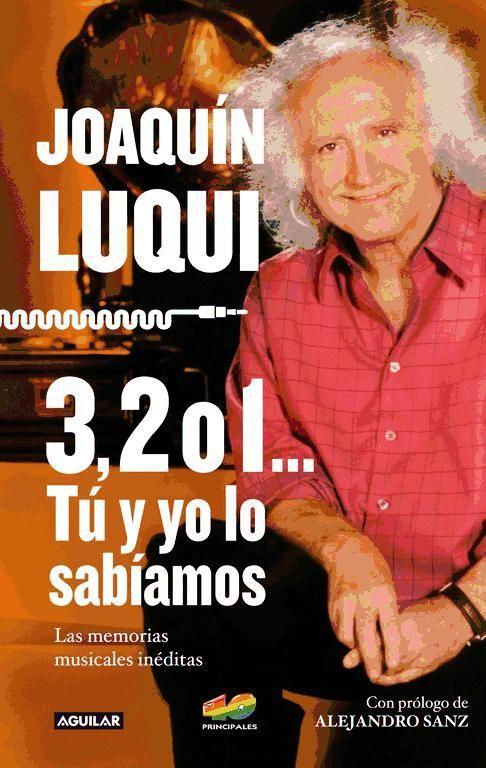 3, 2 ó 1-- Tú y yo lo sabíamos : las memorias musicales inéditas