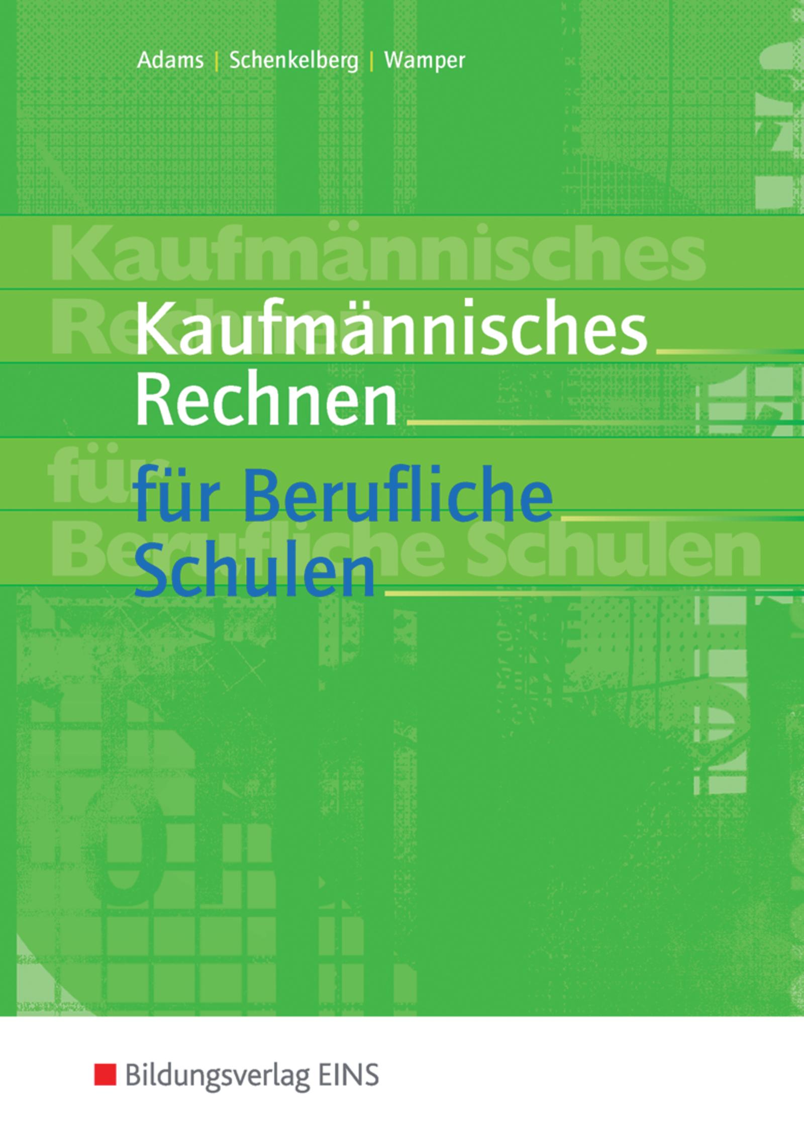 Kaufmännisches Rechnen für berufliche Schulen