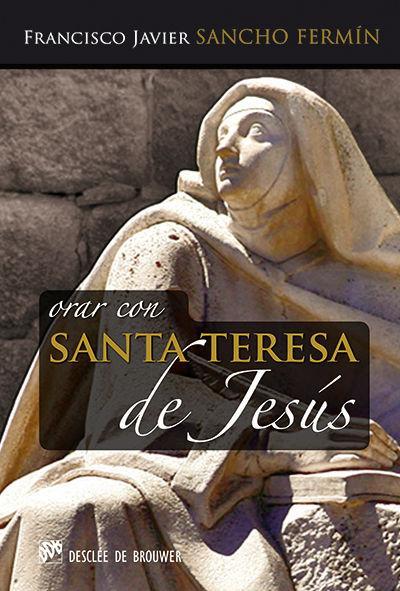 Orar con Santa Teresa de Jesús