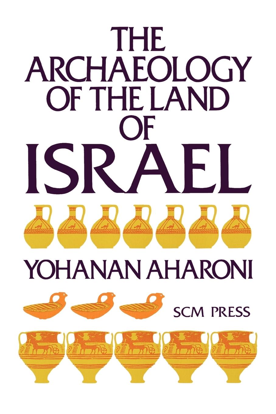 The Archaeology of the Land of Israel