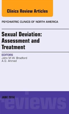 Sexual Deviation: Assessment and Treatment, an Issue of Psychiatric Clinics of North America