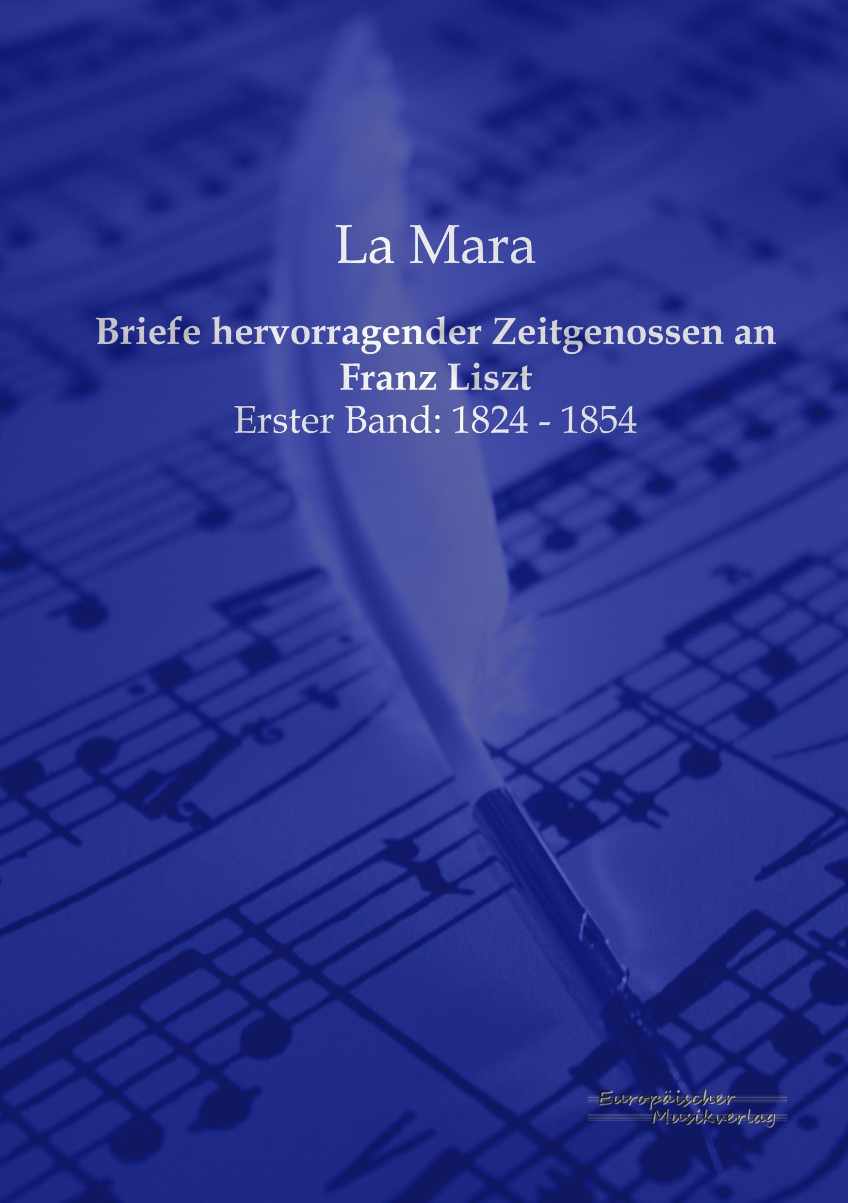 Briefe hervorragender Zeitgenossen an Franz Liszt