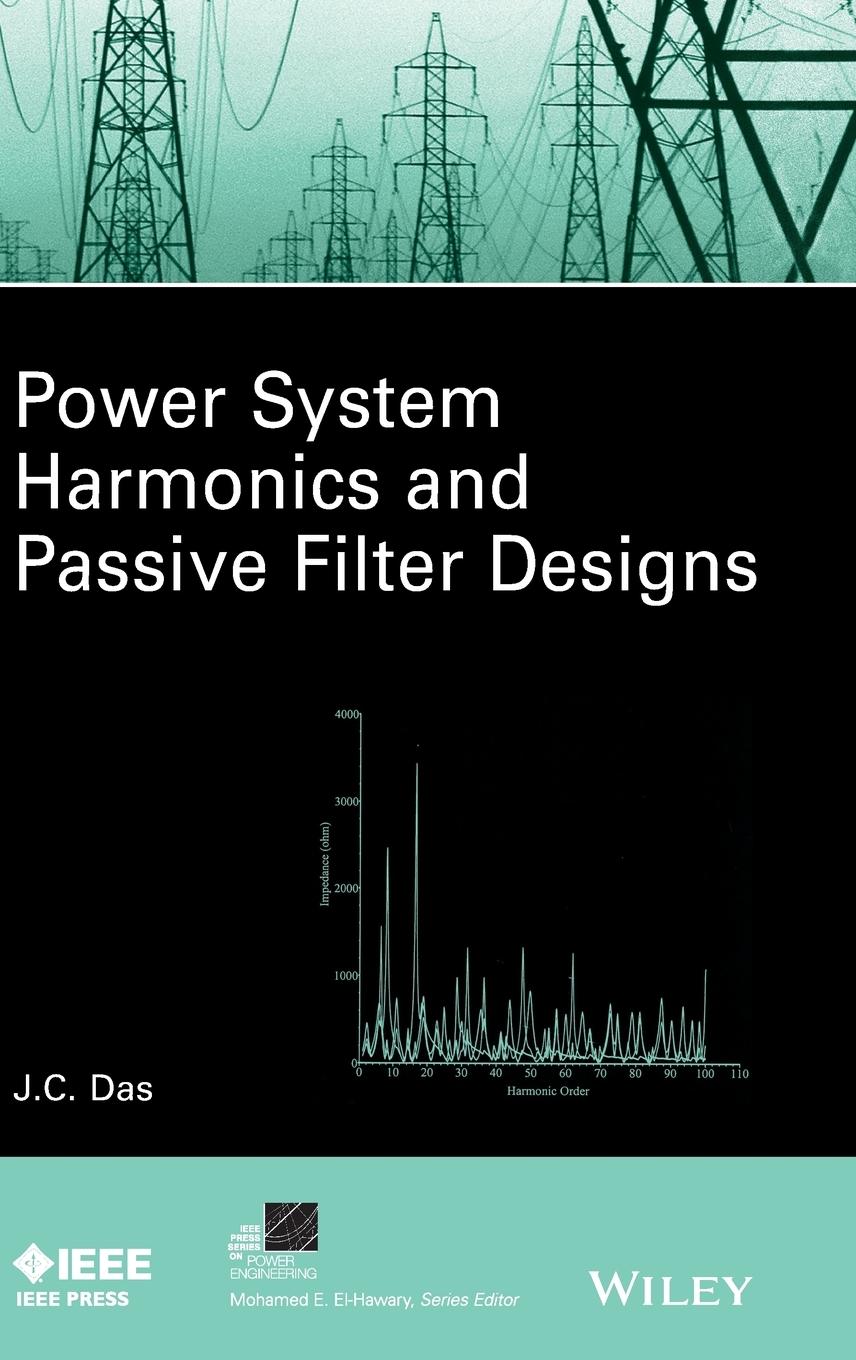 Power System Harmonics and Passive Filter Designs