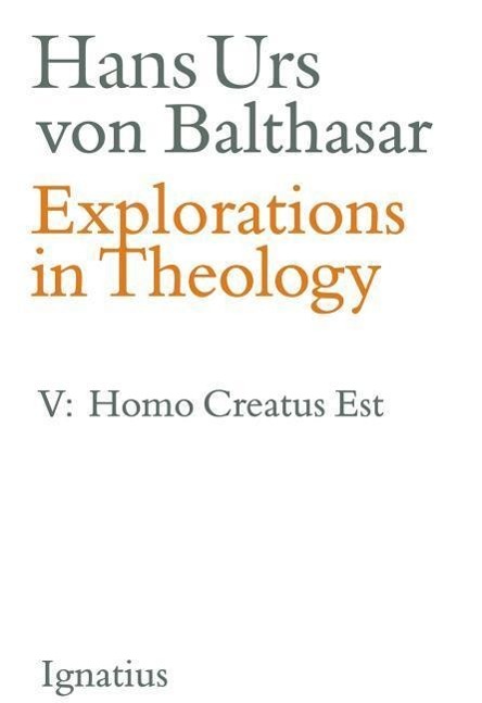 Explorations in Theology: Man Is Created Volume 5