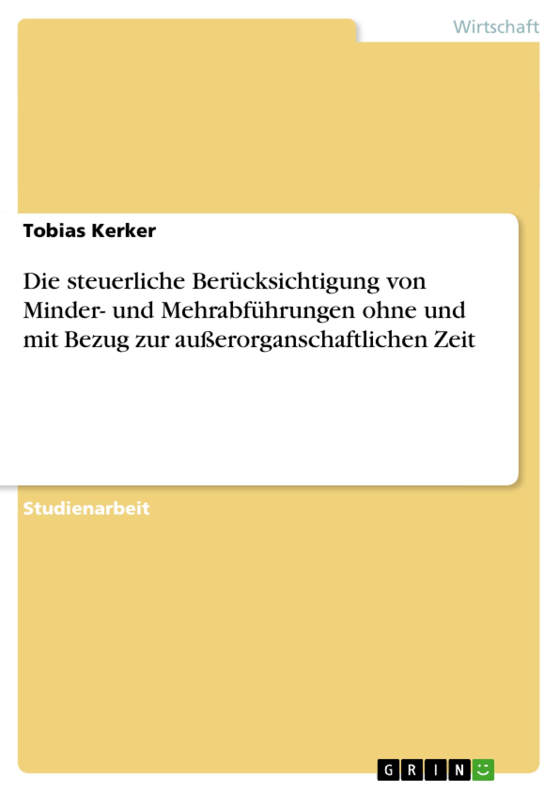 Die steuerliche Berücksichtigung von Minder- und Mehrabführungen ohne und mit Bezug zur außerorganschaftlichen Zeit