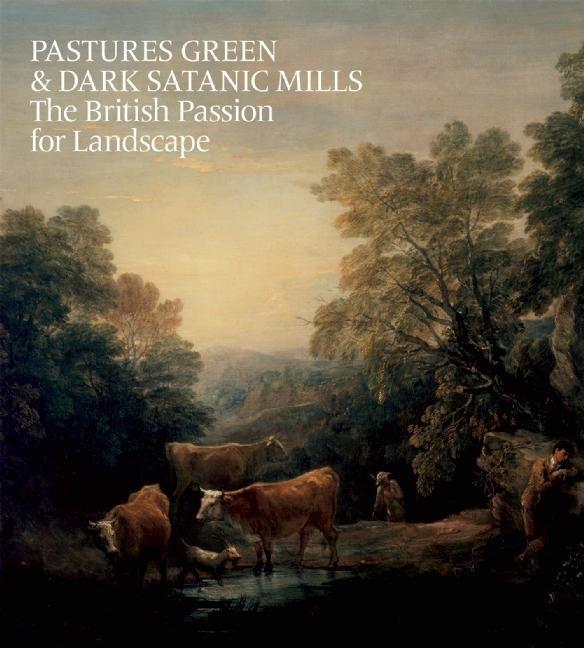 Pastures Green & Dark Satanic Mills