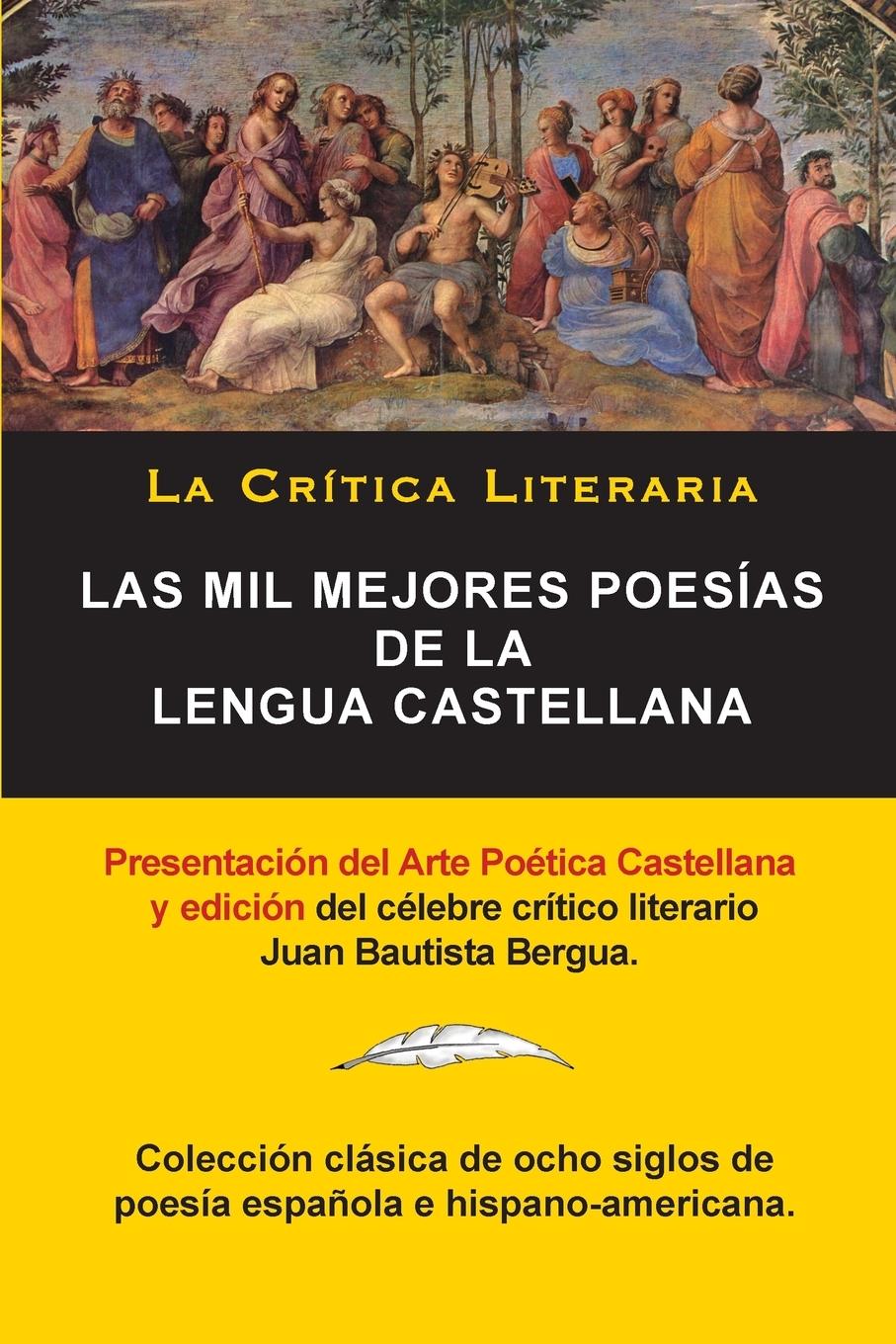 Las Mil Mejores Poesías de la Lengua Castellana, Juan Bautista Bergua; Colección La Critica Literaria, Ediciones Ibéricas