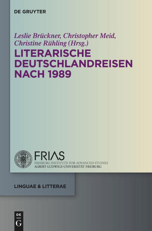 Literarische Deutschlandreisen nach 1989