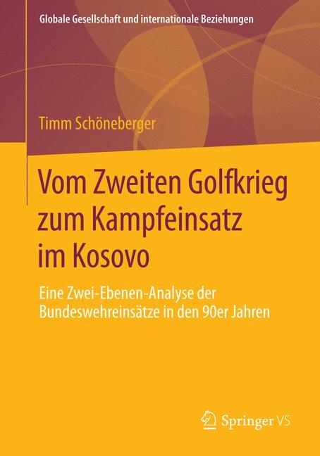 Vom Zweiten Golfkrieg zum Kampfeinsatz im Kosovo