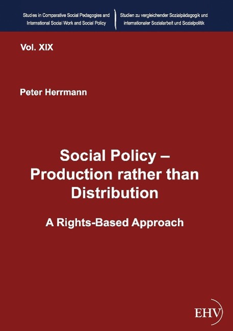 Social Policy ¿ Production rather than Distribution