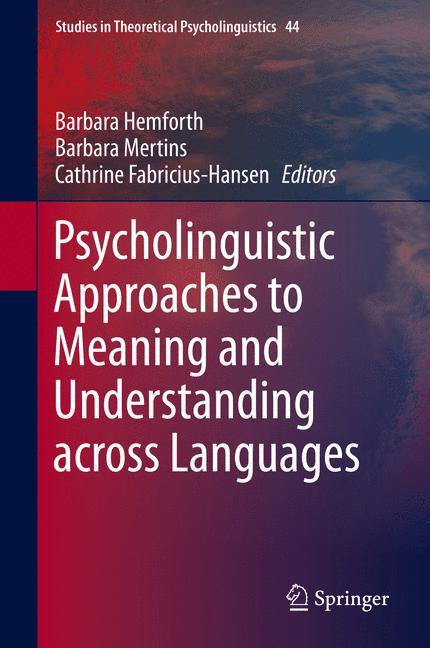 Psycholinguistic Approaches to Meaning and Understanding across Languages