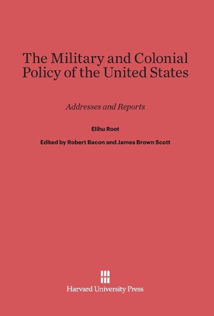 The Military and Colonial Policy of the United States