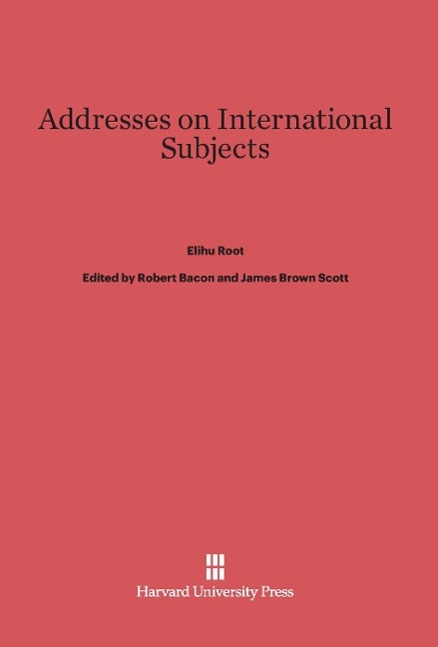 Addresses on International Subjects