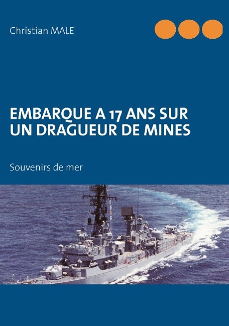 Embarque a 17 ans sur un dragueur de mines