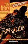 The Black Beetle, Sin salida 1