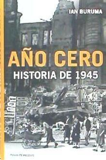 Año Cero : historia de 1945