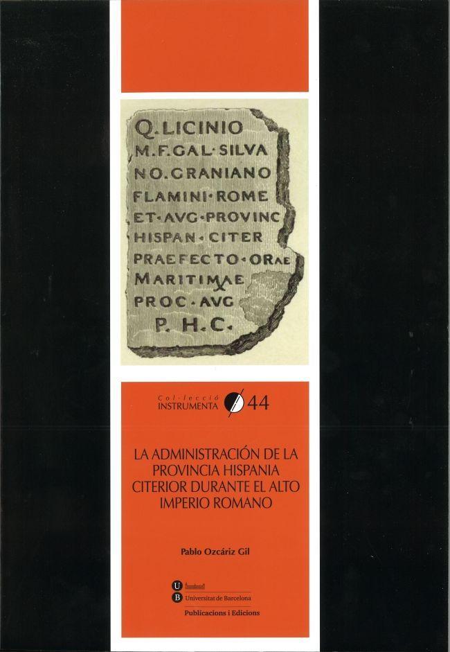 La administración de la provincia Hispania citerior durante el Alto Imperio romano