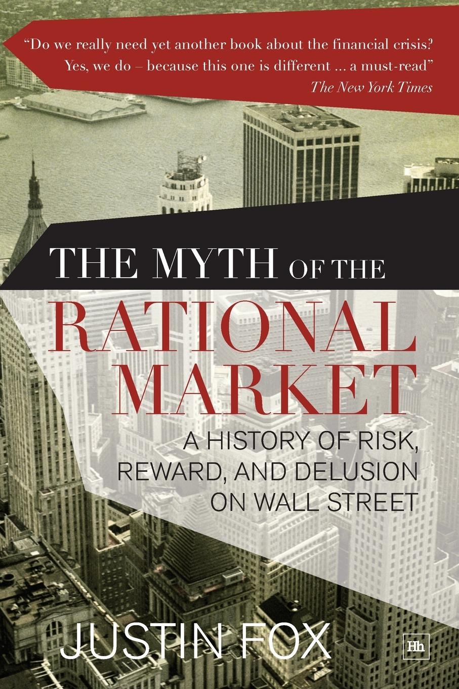 The Myth of the Rational Market