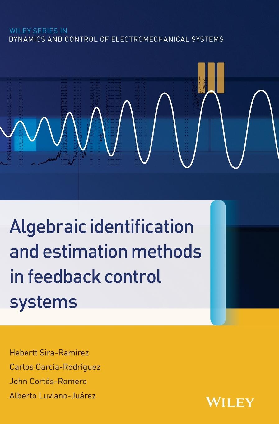 Algebraic Identification and Estimation Methods in Feedback Control Systems