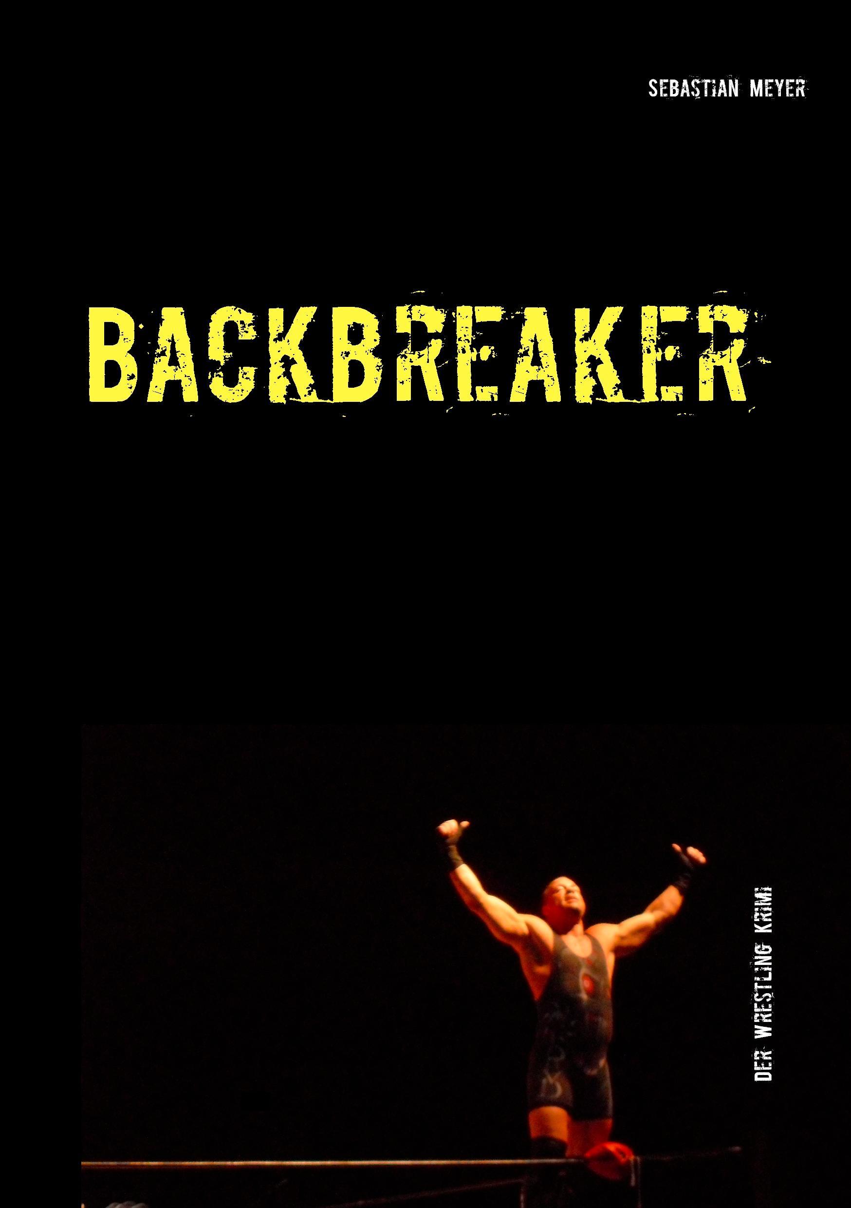 Backbreaker - Der Wrestling Krimi