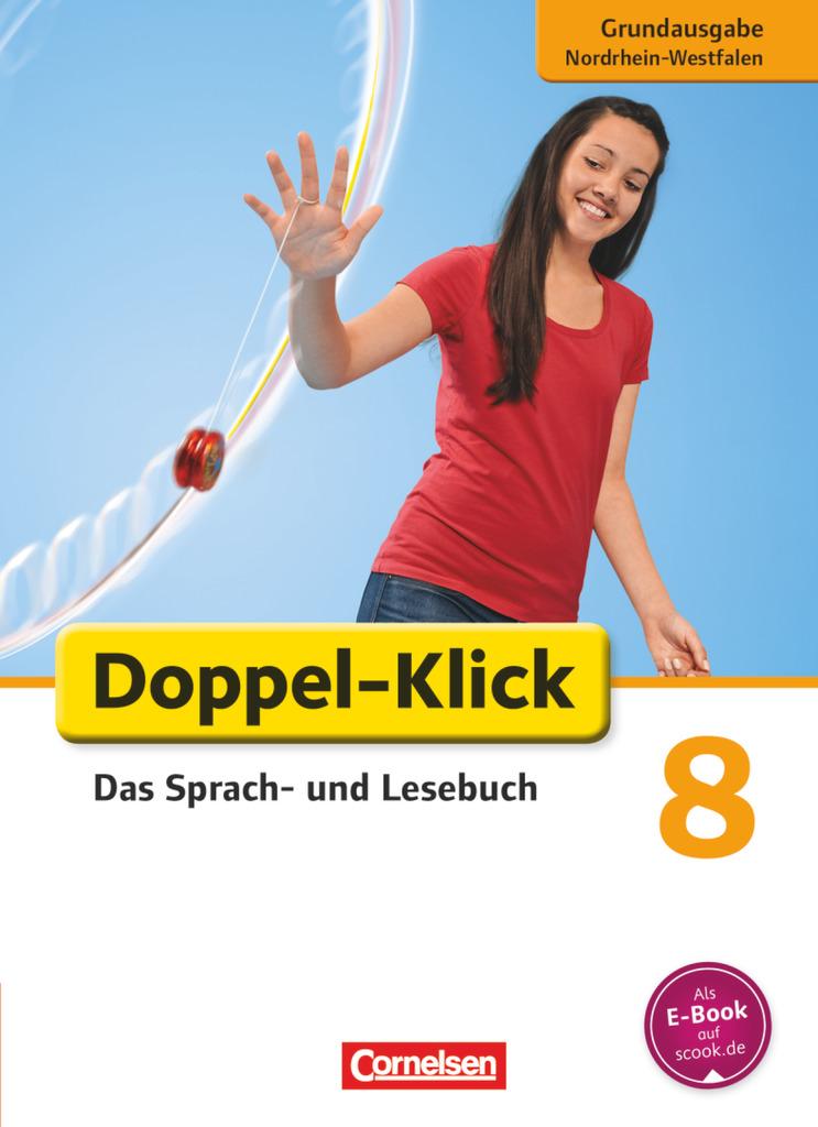 Doppel-Klick - Grundausgabe Nordrhein-Westfalen. 8. Schuljahr. Schülerbuch