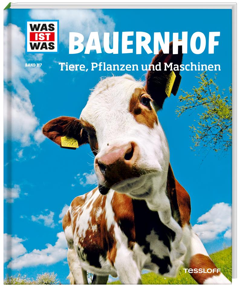 WAS IST WAS Band 117 Bauernhof. Tiere, Pflanzen und Maschinen