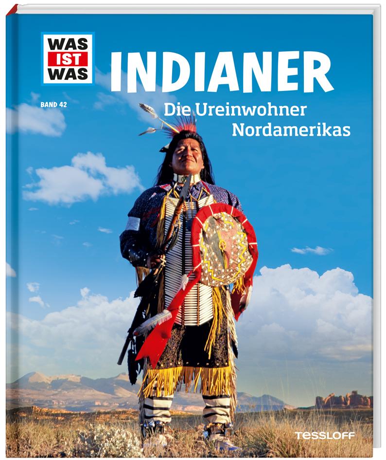 WAS IST WAS Band 42 Indianer. Die Ureinwohner Nordamerikas