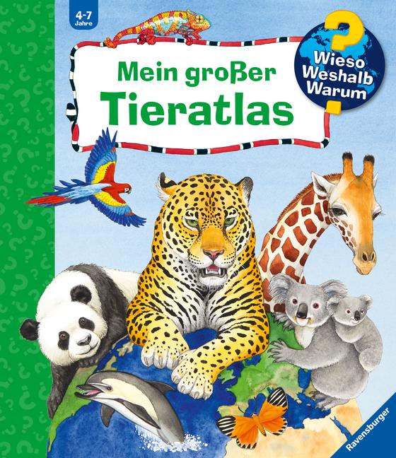 Wieso? Weshalb? Warum? Mein großer Tieratlas