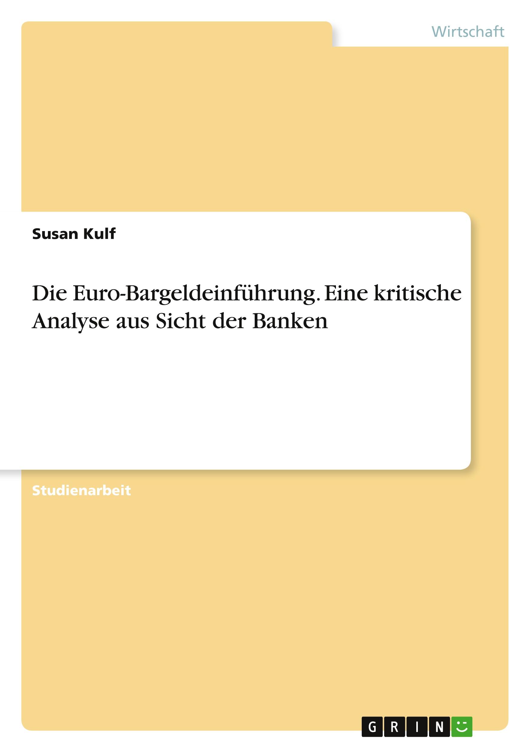 Die Euro-Bargeldeinführung. Eine kritische Analyse aus Sicht der Banken