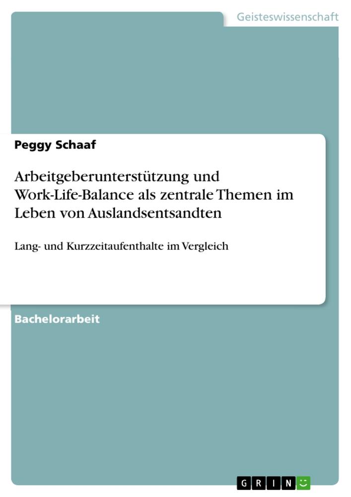 Arbeitgeberunterstützung und Work-Life-Balance als zentrale Themen im Leben von Auslandsentsandten