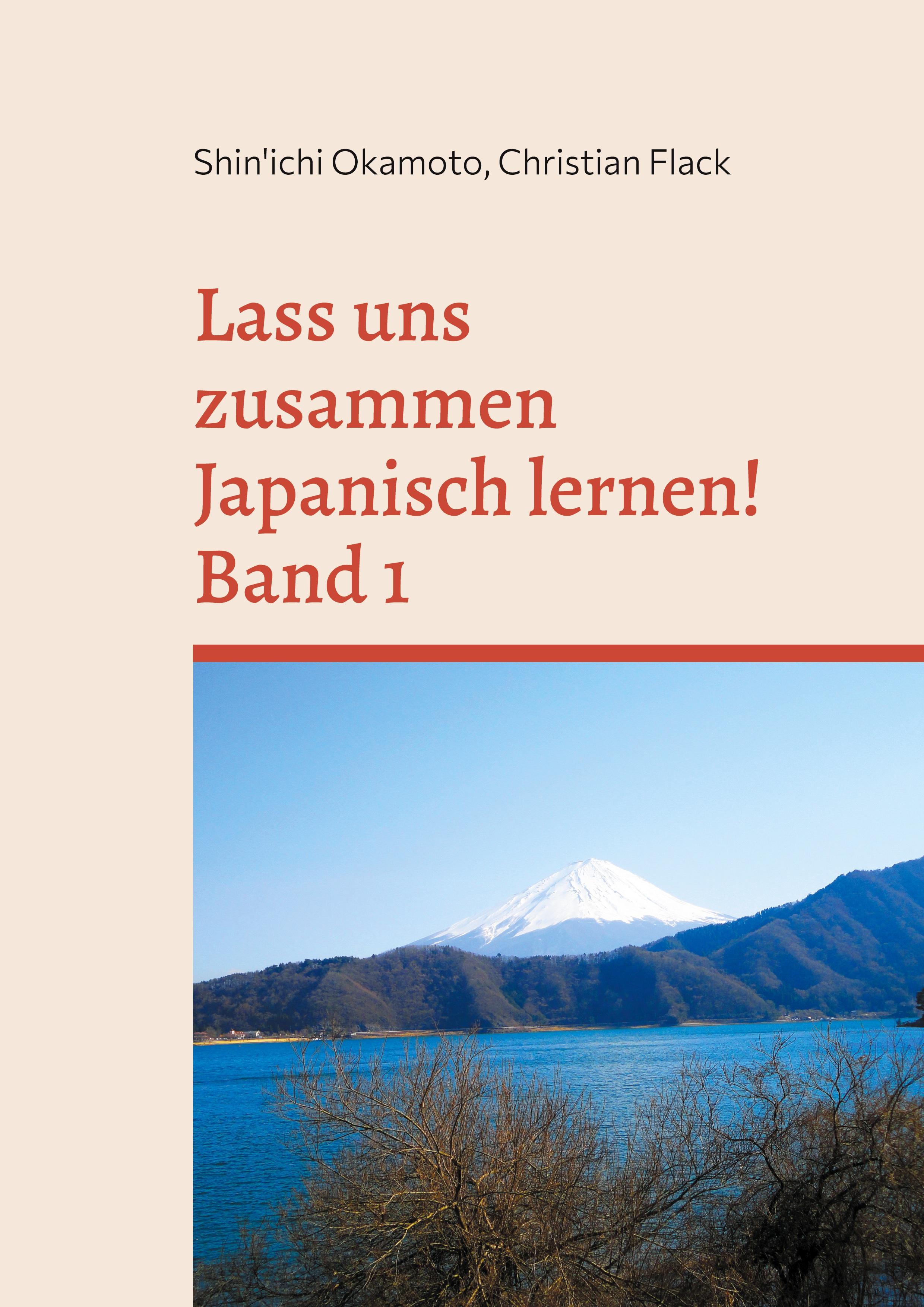 Lass uns zusammen Japanisch lernen! Band 1