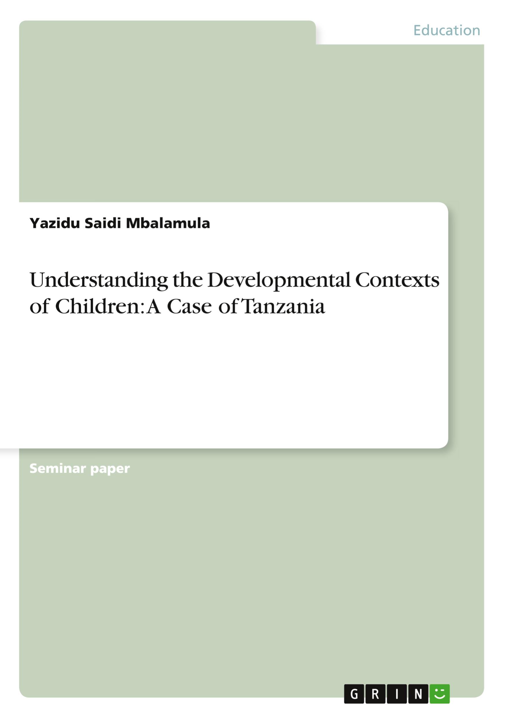 Understanding the Developmental Contexts of Children: A Case of Tanzania