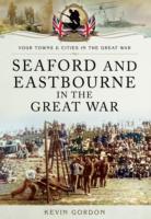 Seaford and Eastbourne in the Great War