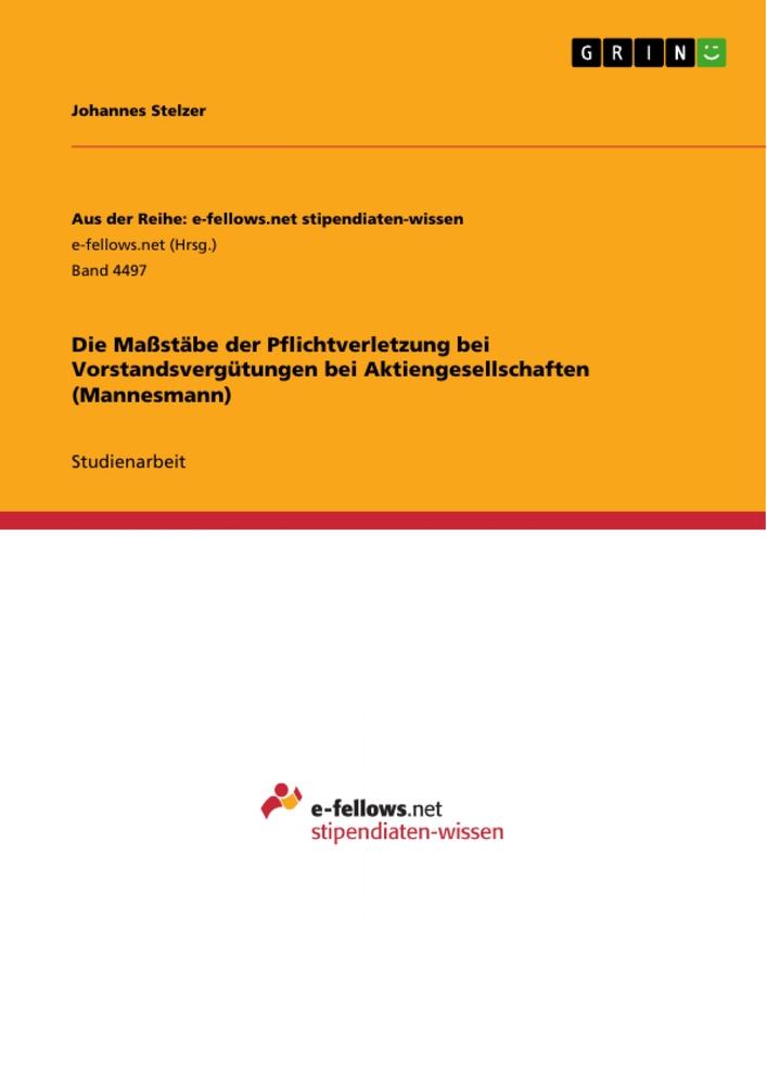 Die Maßstäbe der Pflichtverletzung bei Vorstandsvergütungen bei Aktiengesellschaften (Mannesmann)