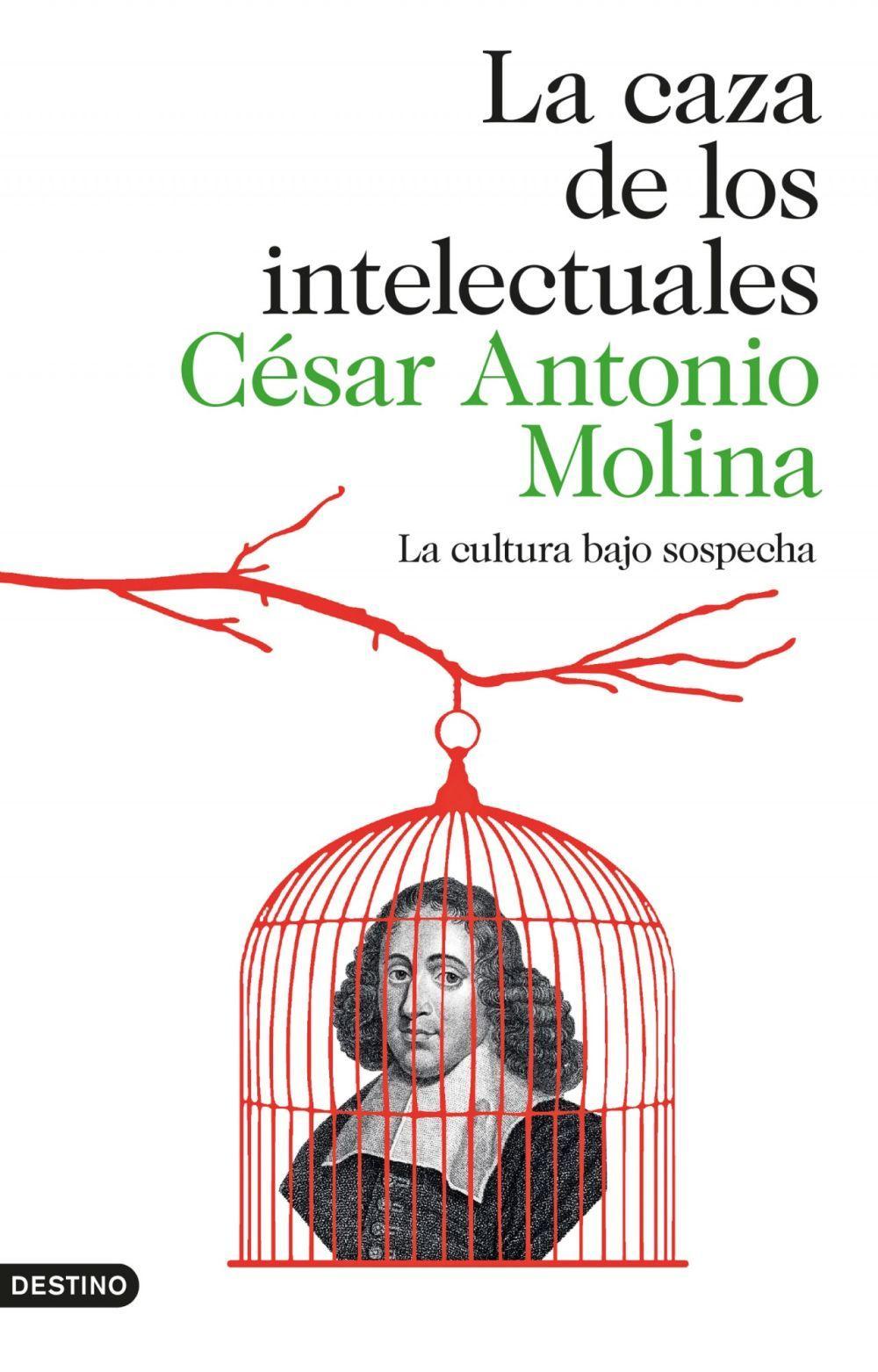 La caza de los intelectuales : la cultura bajo sospecha