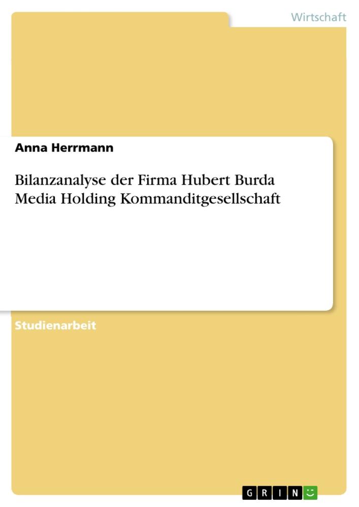 Bilanzanalyse der Firma Hubert Burda Media Holding Kommanditgesellschaft