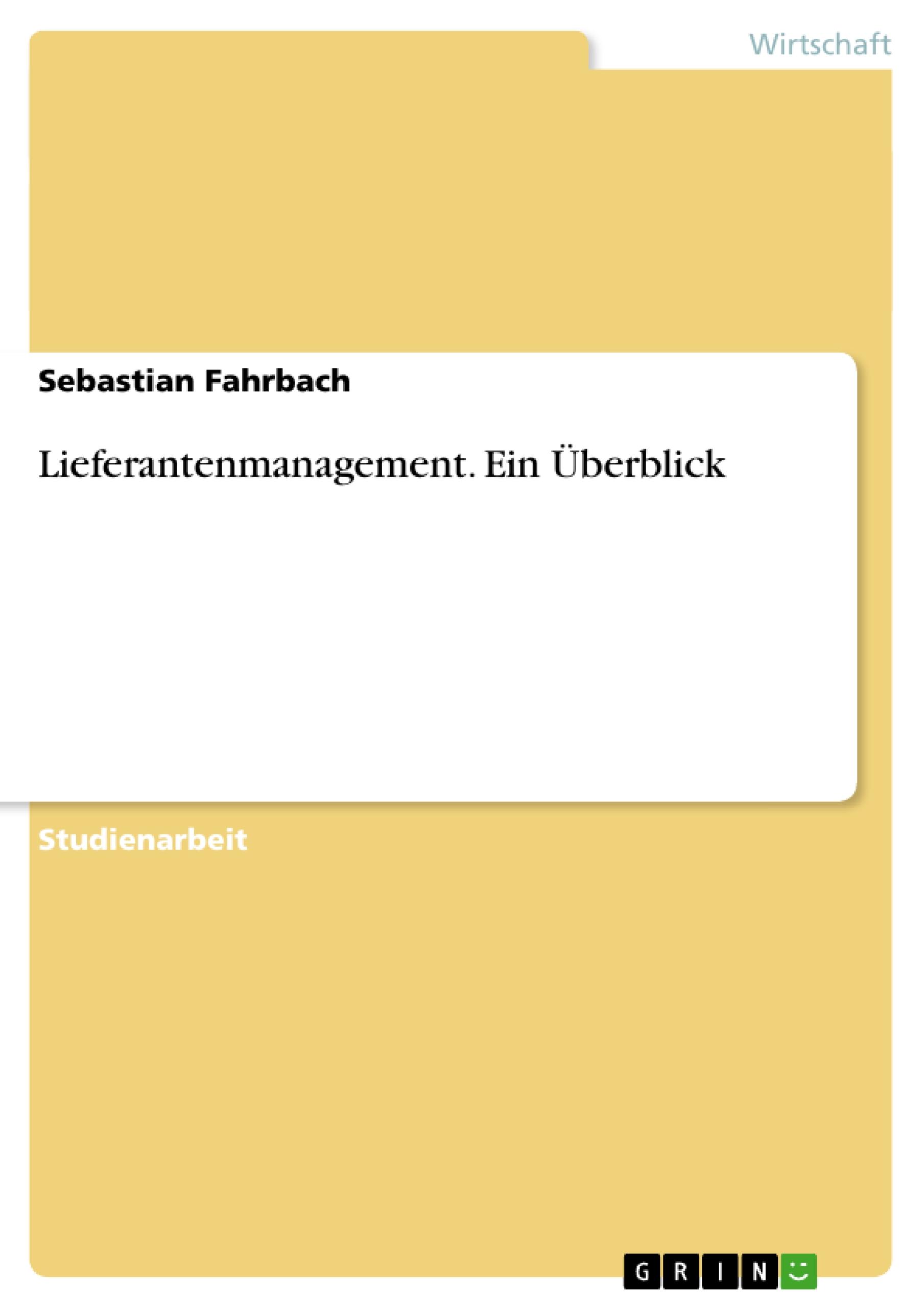 Lieferantenmanagement. Ein Überblick