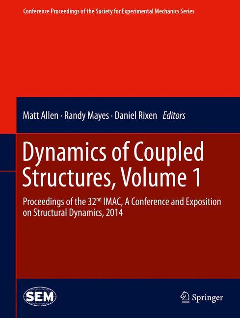 Dynamics of Coupled Structures, Volume 1