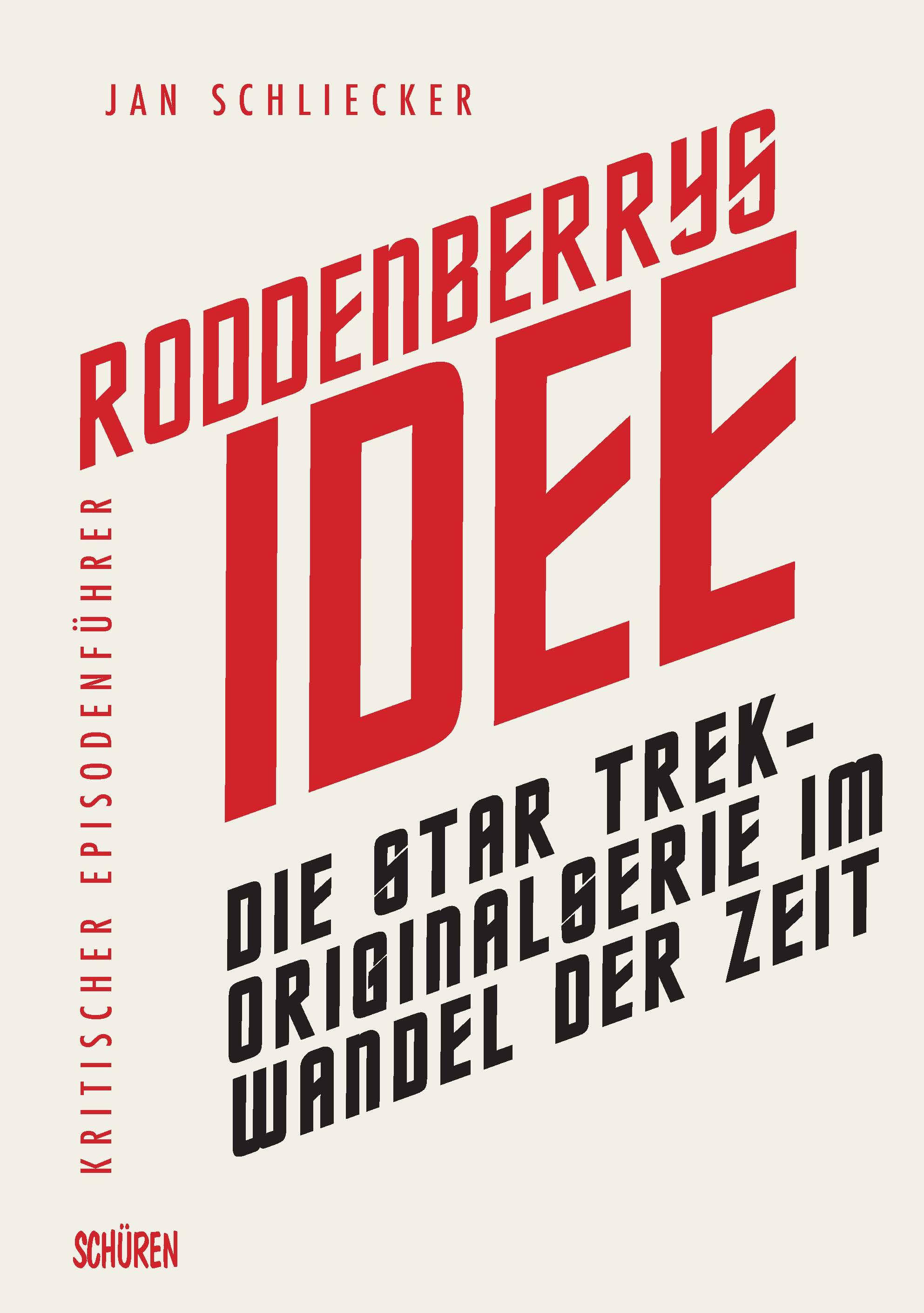 Roddenberrys Idee:  Die  Star Trek-Originalserie im Wandel der Zeit